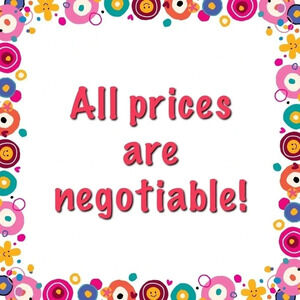 All prices are negotiable!